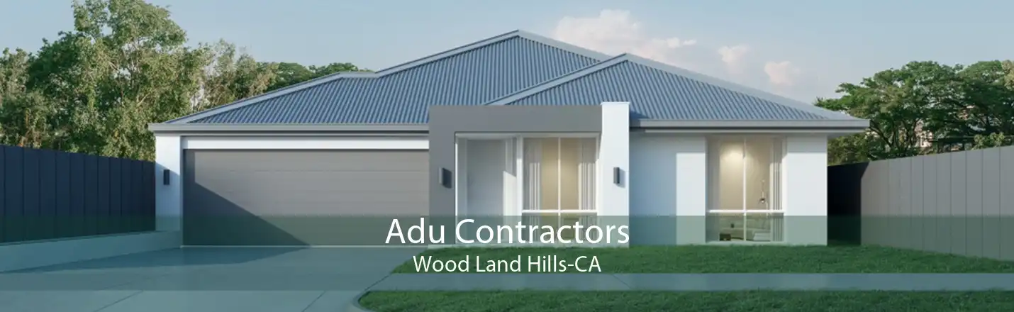 Adu Contractors Wood Land Hills-CA