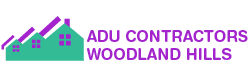 ADU Contractors in Wood Land Hills